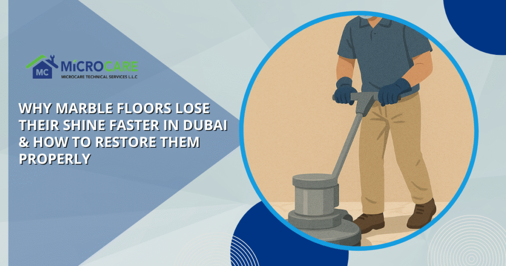 Why Marble Floors Lose Their Shine Faster in Dubai & How to Restore Them Properly blog banner image
