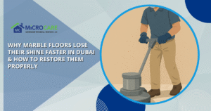 Why Marble Floors Lose Their Shine Faster in Dubai & How to Restore Them Properly blog banner image
